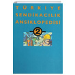 Trkiye Sendikaclk Ansiklopedisi Cilt 2 Tarih Vakf Yurt Yaynlar