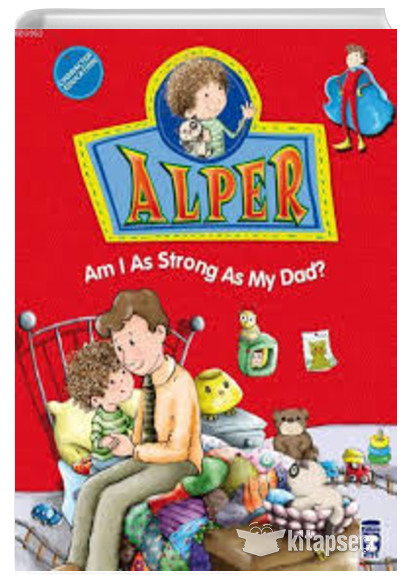 Alper Am I as Strong as my Dad Nurşen Şirin Timaş Publishing