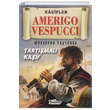 Amerigo Vespucci Kaifler Muzaffer Tayrek Teleskop Popler Bilim