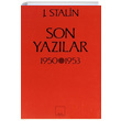Son Yazılar 1950-1953 Josef V. Stalin Sol Yayınları