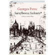 Saraybosna Suikastı Georges Perec Sel Yayıncılık