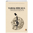 Yarım Bir Kul Tam Bir Hüzünüm Huzeyfe Mücahid Osmanoğlu Akis Kitap