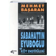 Sabahattin Eyubolu ve Ky Enstitleri Tongua ve Yaknlarna Mektuplaryla Mehmet Baaran Papirs Yaynevi