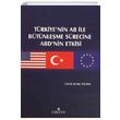 Trkiyenin AB ile Btnleme Srecine ABD`nin Etkisi Uur Bur Yldz Orion Kitabevi