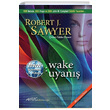 www Wake Uyan Robert J. Sawyer Abis Yaynclk