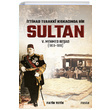 İttihad Terakki Kıskacında Bir Sultan 5. Mehmed Reşad (1908-1918) Fatih Tetik Mostar Yayınları