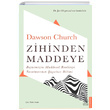 Zihinden Maddeye Dawson Church Destek Yaynlar