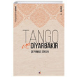Tango ve Diyarbakr eyhmus Diken Lis Basn Yayn
