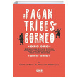 The Pagan Tribes Of Borneo Gece Kitapl