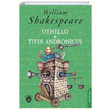 Othello ve Titus Andronicus William Shakespeare Dorlion Yayınevi