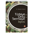 Trkiyede Ordu ve Sermaye likisi Abdullah Kktrk Nobel Bilimsel Eserler