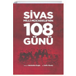 Sivas Milli Mcadelenin 108 Gn Kltr A..