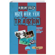 Bize Her Yer Trabzon Harun elik Kent Kitap