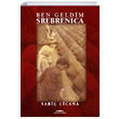 Ben Geldim Srebrenica Sari Cicana Kasta Yaynlar