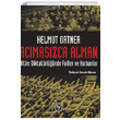 Acımasızca Alman Hitler Diktatörlüğünde Failler ve Kurbanlar Helmut Ortner Tekin Yayınevi