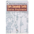 Türk Sosyoloji Tarihi Üzerine Araştırmalar Öncüleri ve Temelleri Çerçevesinde Yaklaşımlar H. Bayram Kaçmazoğlu Birey Yayıncılık