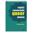 İngiliz Romanında Queer Okuma Gökçen Ezber Kriter Yayınları