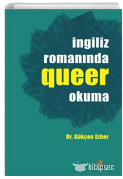İngiliz Romanında Queer Okuma Gökçen Ezber Kriter Yayınları