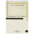 Kafkas Tutsağı Lev Nikolayeviç Tolstoy İş Bankası Kültür Yayınları