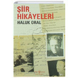 Şiir Hikayeleri Haluk Oral İş Bankası Kültür Yayınları