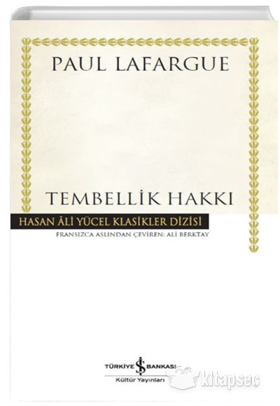 Tembellik Hakkı Paul Lafargue İş Bankası Kültür Yayınları