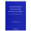 Modernisation Religion and Politics in Turkey The Case of skenderpaa Community Emin Yaar Demirci nsan Publications