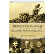 Birinci Dnya Sava ve Osmanl mparatorluu Tevfik Yener nklap Kitabevi