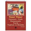 Osmanl Trk Romannda Tarih Toplum ve Kimlik Taner Timur mge Kitabevi Yaynlar