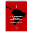 Latin Amerikada Gerilla Hareketleri 1 Richard Gott lkeri Yaynlar