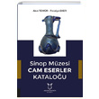Sinop Mzesi Cam Eserler Katalou Akademisyen Kitabevi