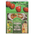 Türk Mutfağının Yemek ve Tatlı Kitabı Huzur Yayınevi