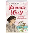 Virginia Woolf Sonsuzluğun Hüzünlü Kraliçesi Nazan Arısoy Dokuz Yayınları