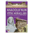 Anadolunun Yitik Miraslar Mustafa Gneri Literatrk Academia