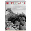Balkanlarda In The Balkans Nikos Economopoulos Fotorafevi Yaynlar