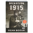Operasyon 1915 (Karton Kapak) Ozan Bodur Eik Yaynlar