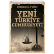 Yeni Trkiye Cumhuriyeti Graham E. Fuller Eksi Kitaplar
