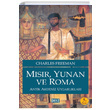 Msr Yunan ve Roma Antik Akdeniz Uygarlklar Charles Freeman Dost Kitabevi Yaynlar