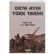 Orta Asya Trk Tarihi (Dersleri) V. V. Barthold Divan Kitap