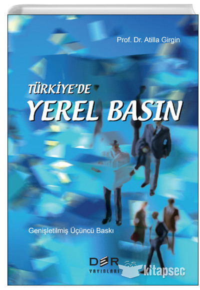 Türkiyede Yerel Basın Atilla Girgin Der Yayınları