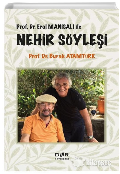 Prof. Dr. Erol Manisalı ile Nehir Söyleşi Burak Atamtürk Der Yayınları