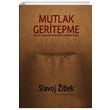 Mutlak Geritepme Slavoj Zizek Encore Yaynlar