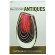 The Complete Guide to 20th Century Antiques Martin Miller Carlton Books