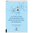 Accounting Recordkeeping Practices In Smes In Somalia Akademisyen Kitabevi