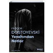 Yeraltından Notlar (Fotoğraflı Klasikler) Fyodor Mihayloviç Dostoyevski Can Yayınları