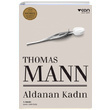 Aldanan Kadn Thomas Mann Can Yaynlar