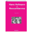 Hans Hofmann ve Ressamlarmz zkan Erolu zlekler Yaynlar