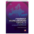Feminist Uluslararas likiler ve Avrupa Birlii Gvenlik Politikalar Sinem Yksel endek Nobel Bilimsel Eserler