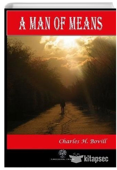 A Man of Means Charles H. Bovill Platanus Publishing