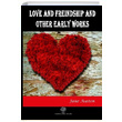 Love And Freindship And Other Early Works Jane Austen Platanus Publishing