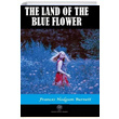 The Land of the Blue Flower Frances Hodgson Burnett Platanus Publishing